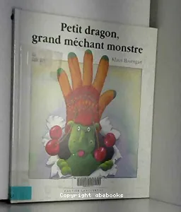 Petit Dragon, grand méchant monstre