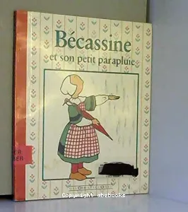 Bécassine et son petit parapluie