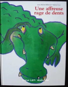 Une Affreuse rage de dents