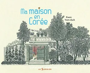 Ma maison en Corée