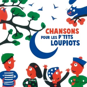 Chansons pour les p'tits loupiots