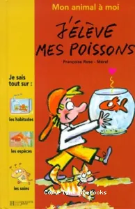 J'élève mes poissons