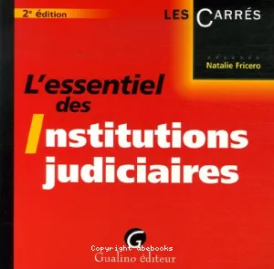 L'essentiel des institutions judiciaires