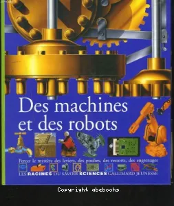 Des Machines et robots