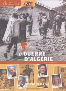 J'ai vécu la guerre d'Algérie (1954 - 1962)