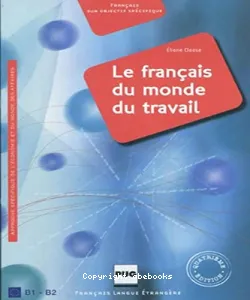 Le Français du monde du travail , B1/ B2