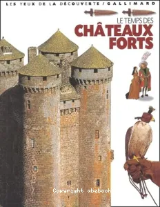 Le temps des châteaux forts