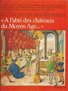 A l'abri des châteaux du Moyen Age...