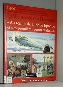 Au temps de la Belle Epoque et des premières automobiles