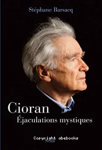 Cioran : Ejaculations mystiques