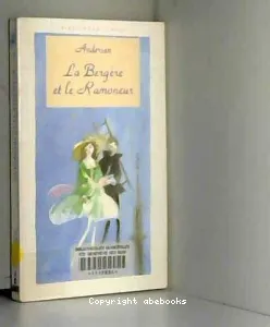 La Bergère et le ramoneur ; La Vieille maison ; Les Douze voyageurs de la diligence