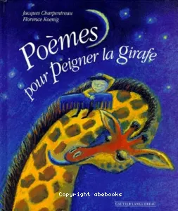 Poèmes pour peigner la girafe