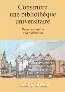 Construire une bibliothèque universitaire