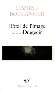 Hôtel de l'image (suivi de Drageoir)
