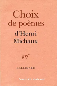 Choix de poèmes d'Henri Michaux