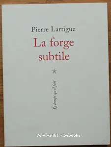 La Forge subtile