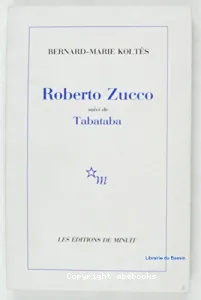 Roberto Zucco (suivi de Tabataba)
