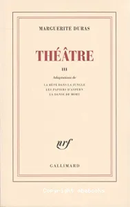 Théâtre III (Marguerite Duras)