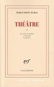 Théâtre I (Marguerite Duras)