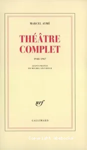 Théâtre complet 1948-1967 (Marcel Aymé)