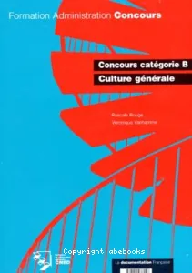 Concours catégorie B : culture générale.