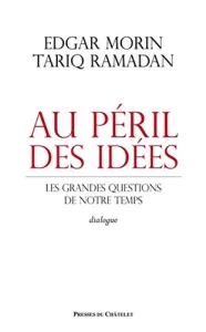 Au péril des idées : les grandes questions de notre temps