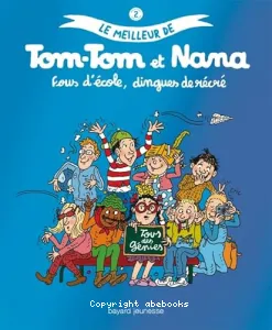 Tom-Tom et Nana, fous d'école, dingues de récré