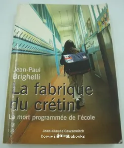 La Fabrique du crétin