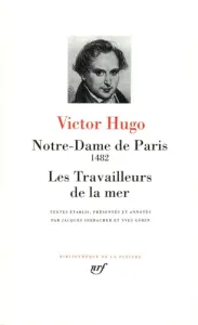 Notre-Dame de Paris ; 1482 ; Les Travailleurs de la mer