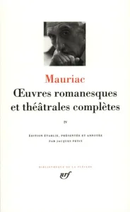 Oeuvres romanesques et théâtrales complètes IV