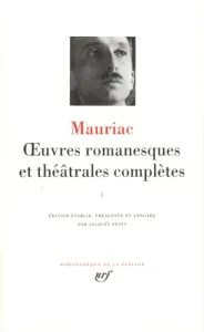 Oeuvres romanesques et théâtrales complètes I