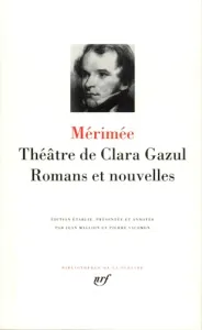 Théâtre de Clara Gazul ; Romans et nouvelles