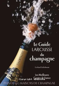 Le guide Larousse du champagne