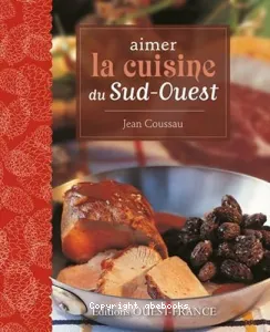 Aimer la cuisine du Sud-Ouest