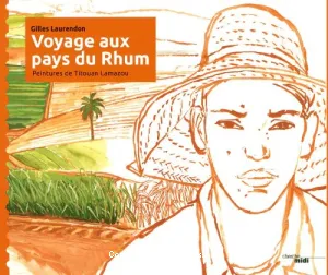 Voyage aux pays du Rhum