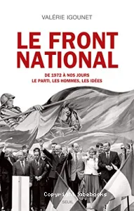 Le Front national de 1972 à nos jours