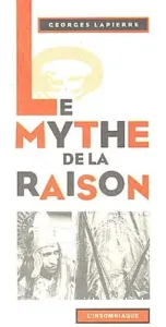 Le Mythe de la raison