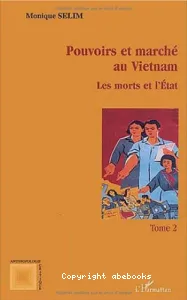 Pouvoirs et marchés au Vietnam II : Les morts et l'Etat