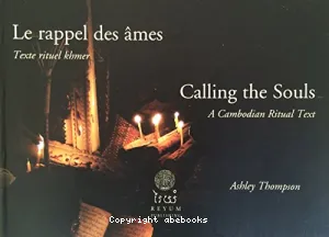 Le Rappel des âmes : Texte rituel khmer