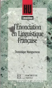 L'Enonciation en Linguistique Française