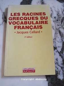 Les Racines grecques du vocabulaire français