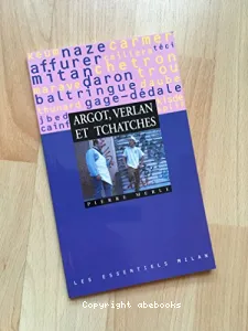 Argot, Verlan et Tchatches