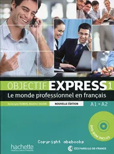 Le monde professionnel en français (nouvelle édition) : A1-A2