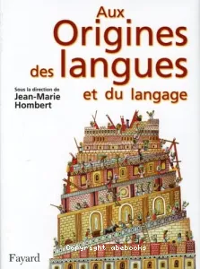 Aux origines des langues et du langage