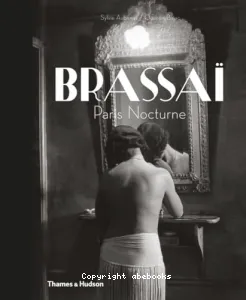 Brassaï : Paris Nocturne
