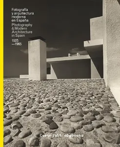 Fotografia y arquitectura moderna en Espana 1925-1965