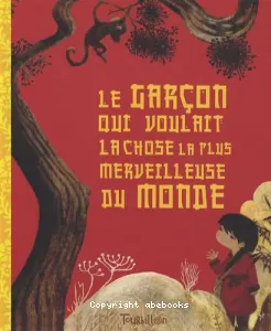 Le Garçon qui voulait la chose la plus merveilleuse du monde