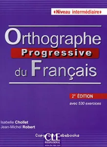Orthographe progressive du français, niveau intermédiaire, A2 / B1