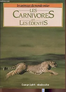 Les Carnivores et les édentés