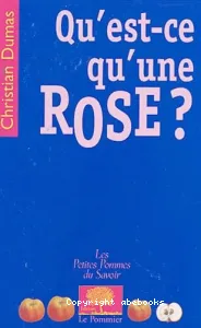 Qu'est-ce qu'une rose ?